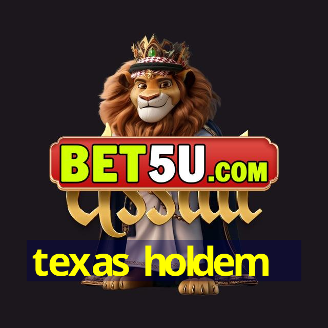 texas holdem