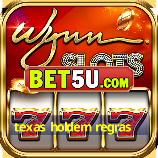 texas holdem regras