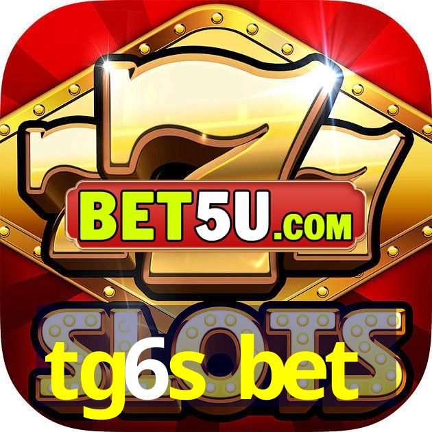 tg6s bet