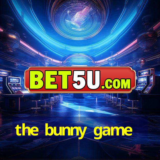 the bunny game