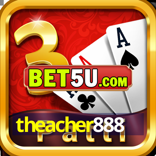 theacher888