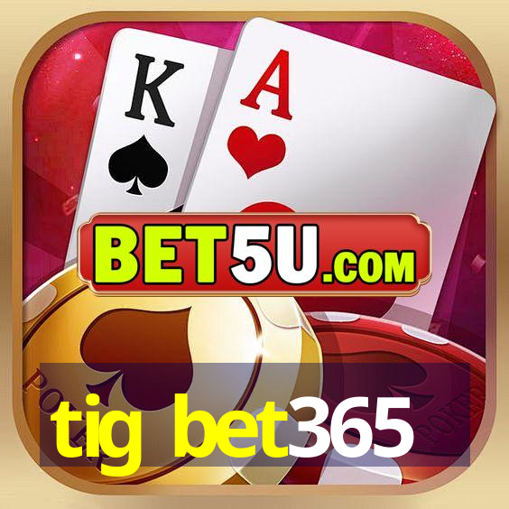 tig bet365