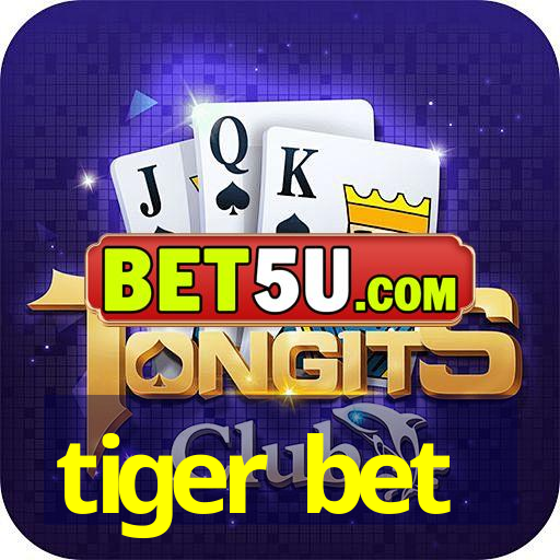 tiger bet