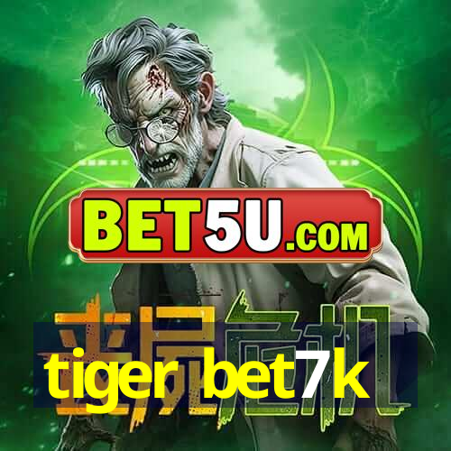 tiger bet7k