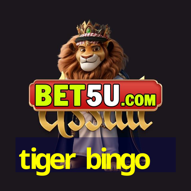 tiger bingo