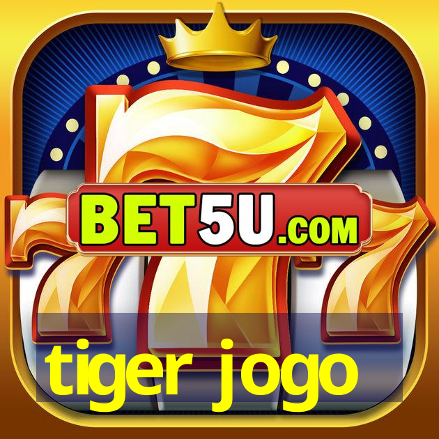 tiger jogo