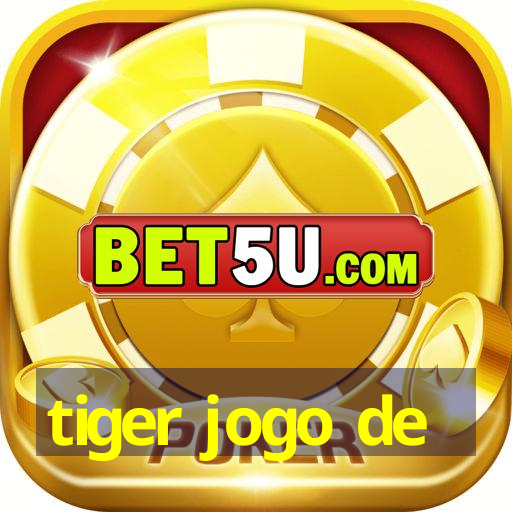 tiger jogo de