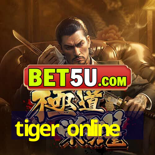 tiger online