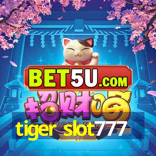 tiger slot777