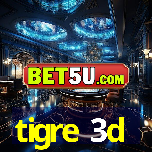 tigre 3d