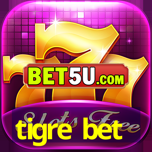 tigre bet