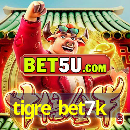 tigre bet7k