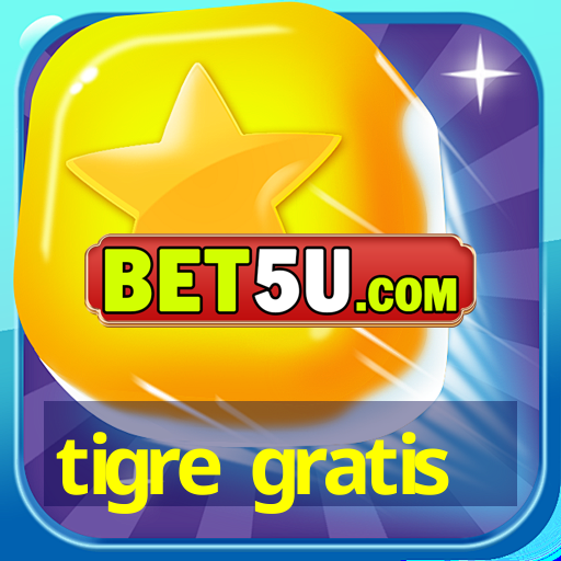 tigre gratis