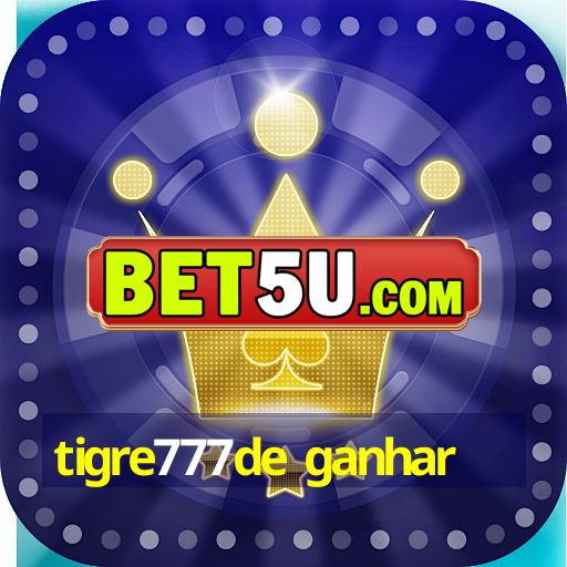 tigre777de ganhar