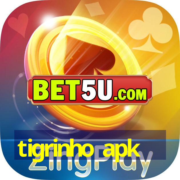 tigrinho apk