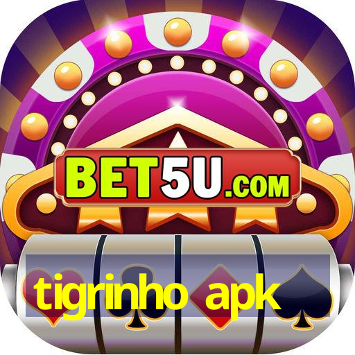 tigrinho apk