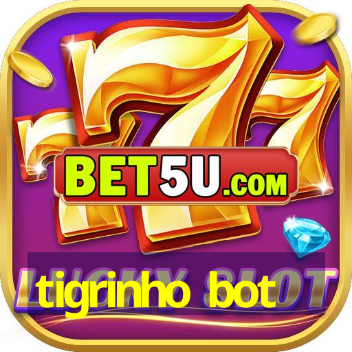 tigrinho bot