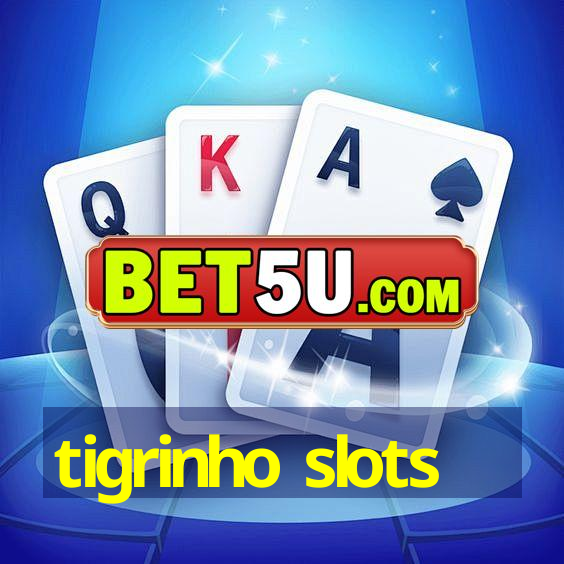 tigrinho slots