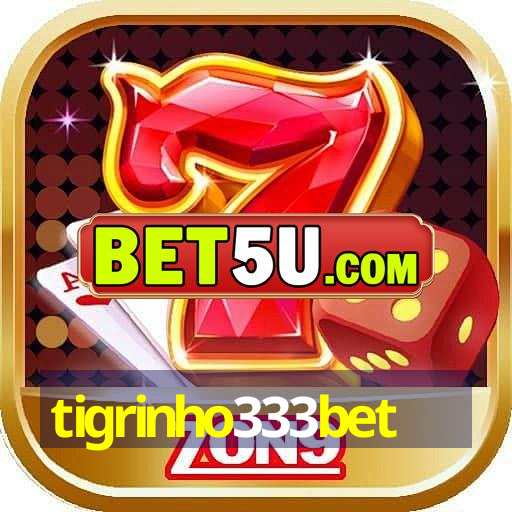 tigrinho333bet