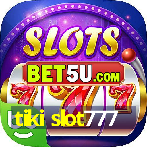 tiki slot777