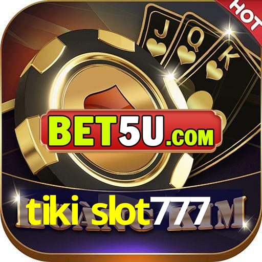 tiki slot777