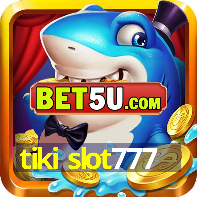 tiki slot777