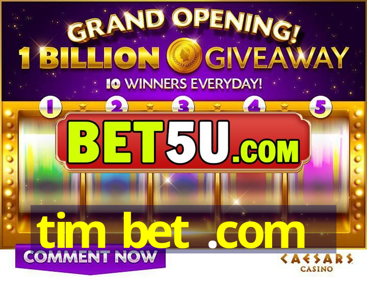 tim bet .com