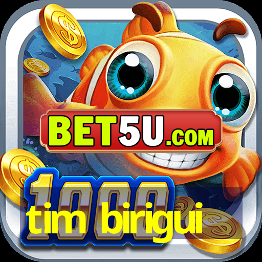 tim birigui