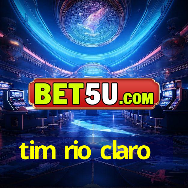 tim rio claro