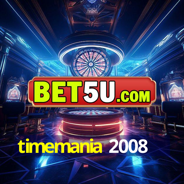 timemania 2008