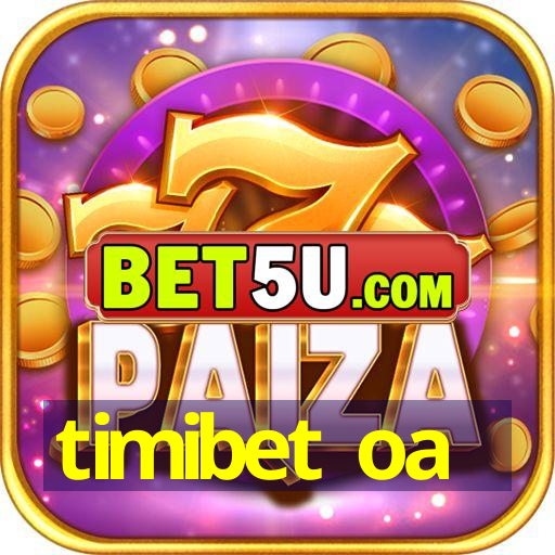 timibet oa