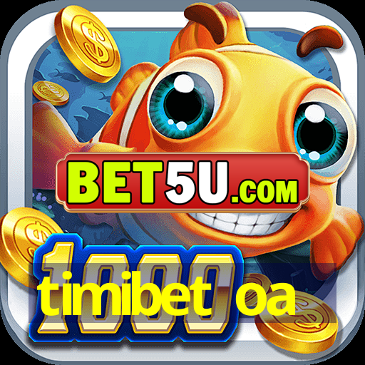 timibet oa