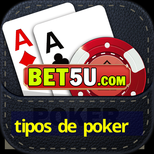 tipos de poker