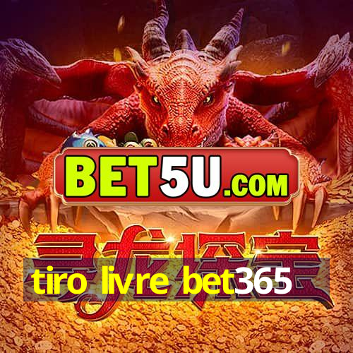 tiro livre bet365