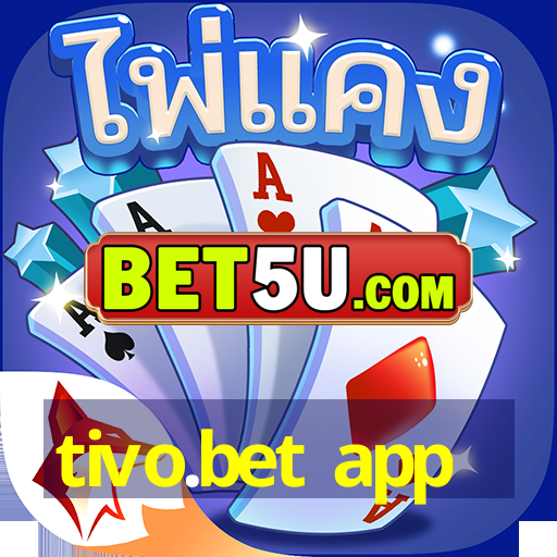 tivo.bet app