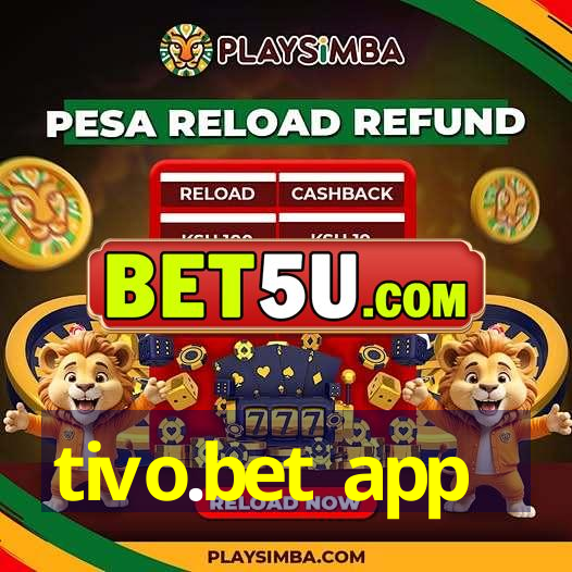 tivo.bet app