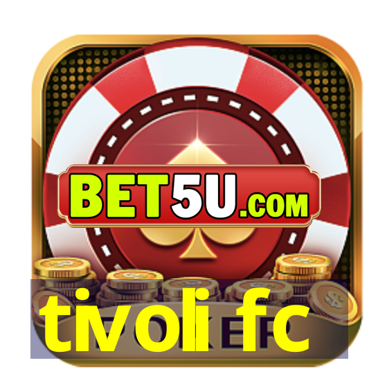 tivoli fc