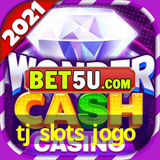 tj slots jogo