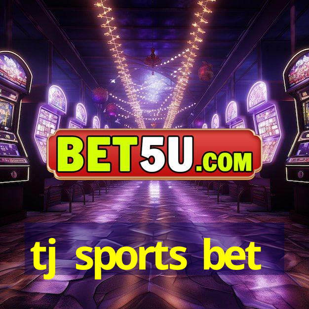 tj sports bet