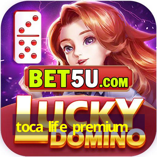 toca life premium