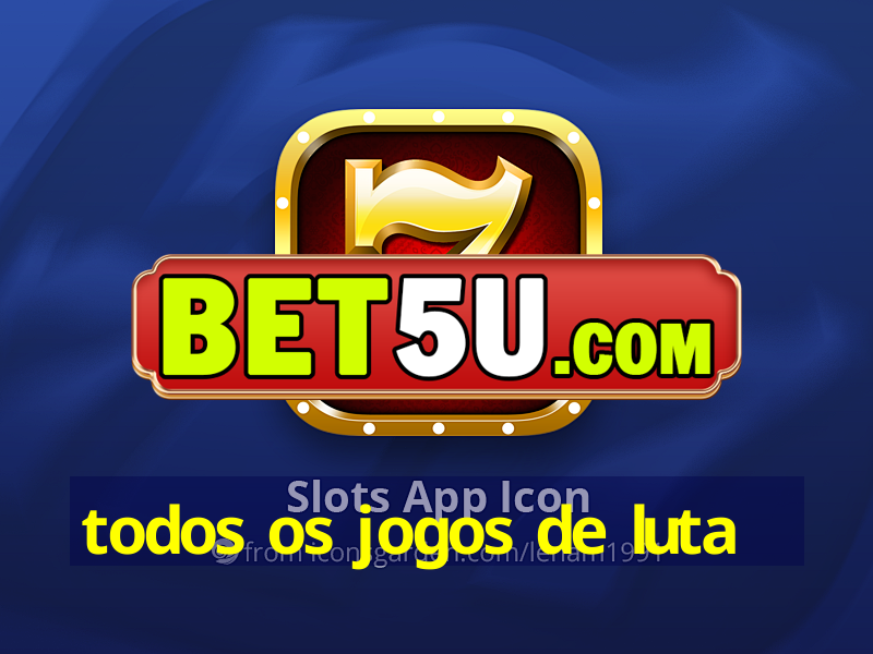 todos os jogos de luta