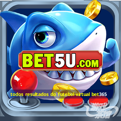 todos resultados do futebol virtual bet365