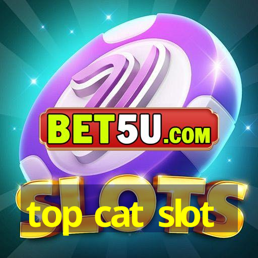 top cat slot