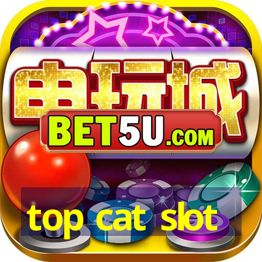 top cat slot