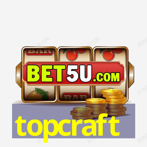 topcraft