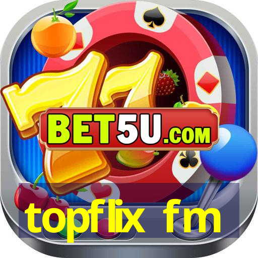 topflix fm