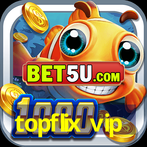 topflix vip