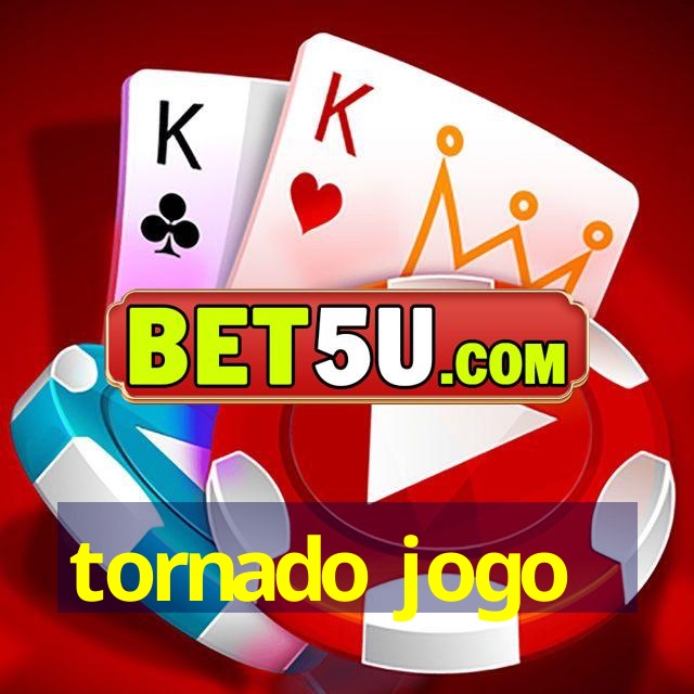 tornado jogo