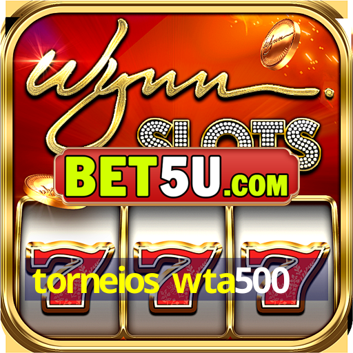 torneios wta500