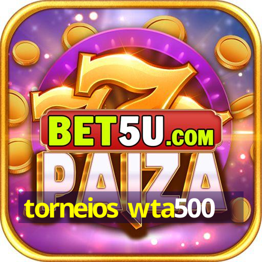 torneios wta500